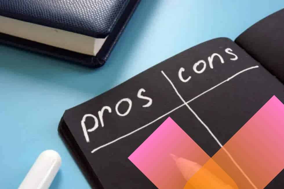 Pros and cons